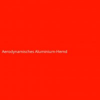 Aerodynamisches Aluminium-Hemd